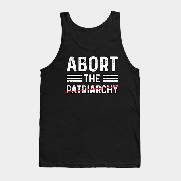 Abort The Patriarchy Feminist Women's Rights Activist Tank Top by CoolDesignsDz